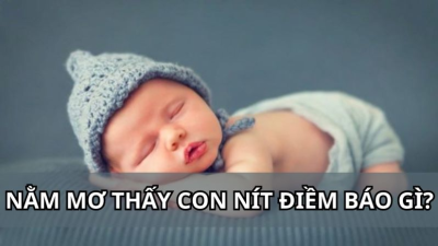 Nằm mơ thấy con nít tốt hay xấu? Nên chọn số mấy để may mắn