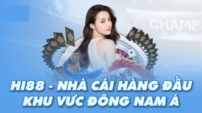 Hi88 - Sự lựa chọn uy tín mà bạn không thể nào bỏ lỡ